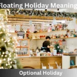 Floating Holiday Meaning