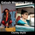 Galosh Meaning Slang