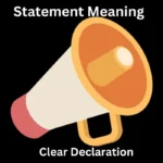 Statement Meaning