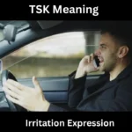 TSK Meaning
