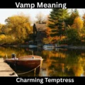 Vamp Meaning