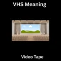 VHS Meaning