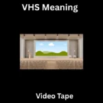 VHS Meaning