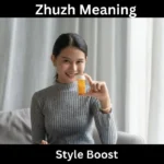 Zhuzh Meaning