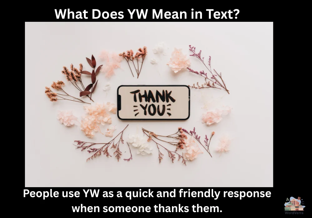 What Does YW Mean in Text?